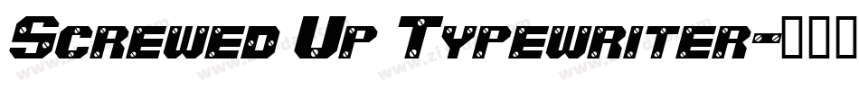 Screwed Up Typewriter字体转换